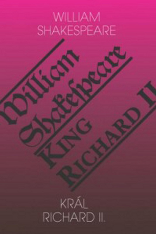 Král Richard II. / King Richard II - William Shakespeare