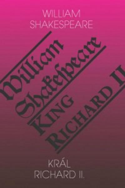 Král Richard II. / King Richard II - William Shakespeare
