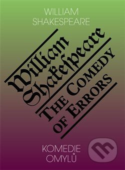 Komedie omylů / The Comedy of Errors - William Shakespeare, Jiří Josek