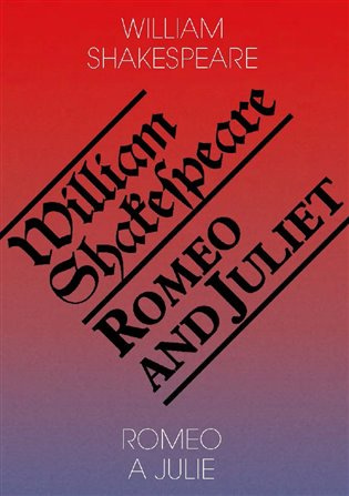 Romeo a Julie / Romeo and Juliet