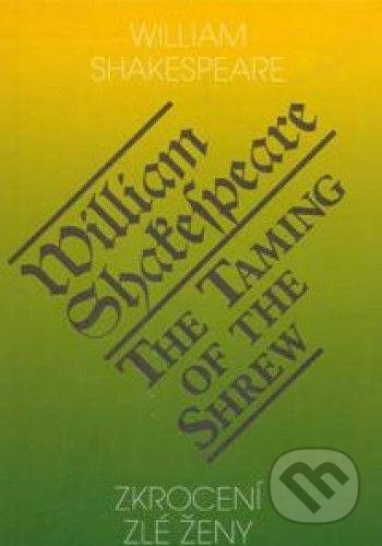 Zkrocení zlé ženy / The Taming of the Shrew - William Shakespeare