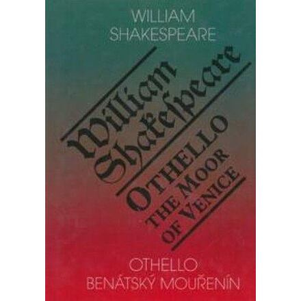 Othello, benátský mouřenín / Othello, the Moor of Venice - William Shakespeare
