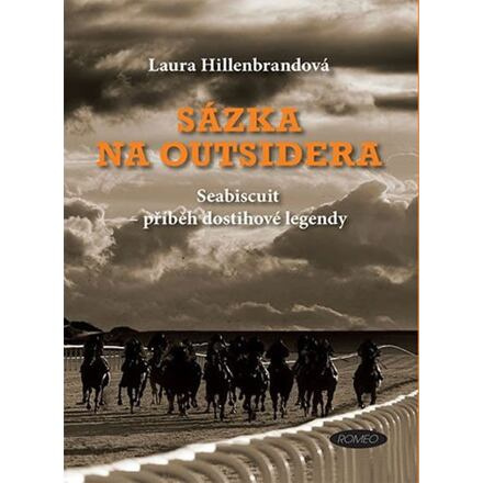 Sázka na outsidera - Laura Hillenbrandová