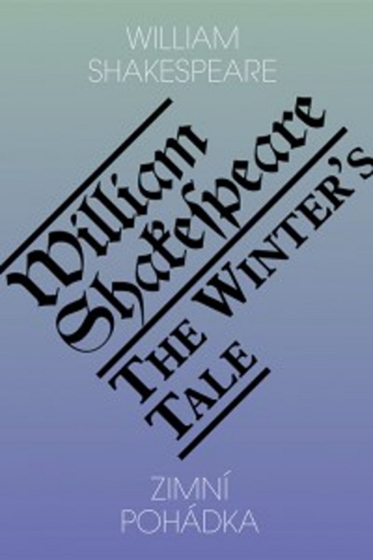 Zimní pohádka / The Winter&apos;s Tale - William Shakespeare
