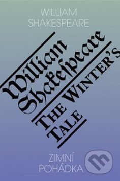 Zimní pohádka / The Winter&apos;s Tale - William Shakespeare