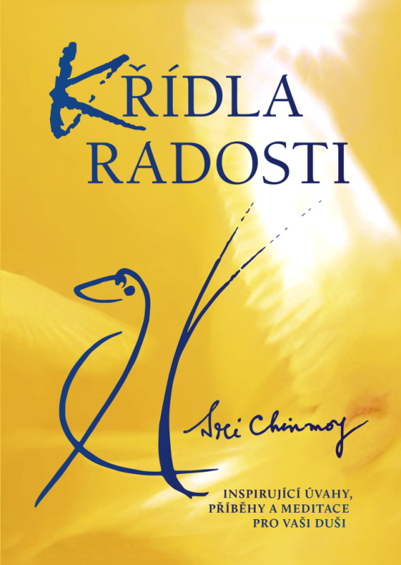 Křídla radosti - Inspirující úvahy, příběhy a meditace pro vaši duši