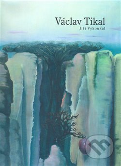 Václav Tikal - Jiří Vykoukal - kniha z kategorie Malířství a sochařství