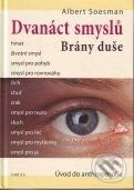 Dvanáct smyslů. Brány duše - Albert Soesman