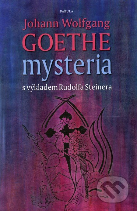 Mysteria - Johann Wolfgang Goethe, Rudolf Steiner - kniha z kategorie Životopisy