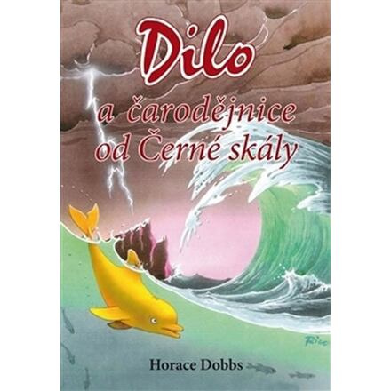 Dilo a čarodějnice od Černé skály - Horace Dobbs