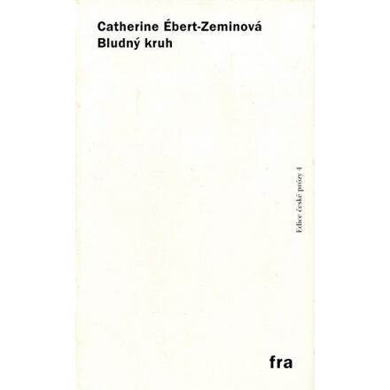 Bludný kruh - Catherine Ébert-Zeminová