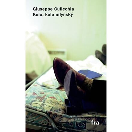 Kolo, kolo mlýnský - Giuseppe Culicchia