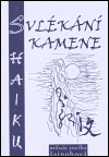 Svlékání kamene - Miluše Anežka Šajnohová
