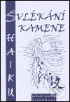 Svlékání kamene - Miluše Anežka Šajnohová