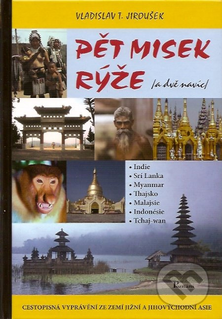 Pět misek rýže /a dvě navíc/ (Cestopisná vyprávění ze zemí jižní a jihovýchodní Asie) - kniha z kategorie Cestopisy z Asie