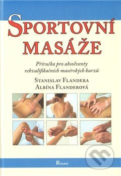 Sportovní masáže (Příručka pro absolventy rekvalifikačních masérských kurzů) - kniha z kategorie Masáže