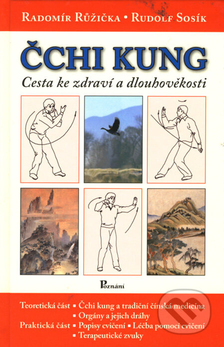 Čchi Kung cesta ke zdraví a dlouhověkosti - Radomír Růžička, Rudolf Sosík