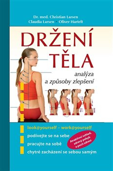 Držení těla - Christian Larsen, Claudia Larsen, Oliver Hartelt