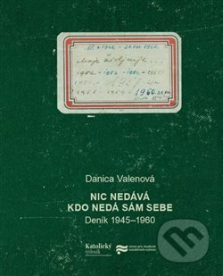 Nic nedává, kdo nedá sám sebe - Danica Valenová