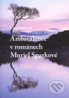 Ambivalence v románech Muriel Sparkové - Ema Jelínková