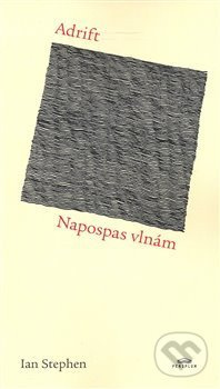Adrift. Napospas vlnám - Ian Stephen