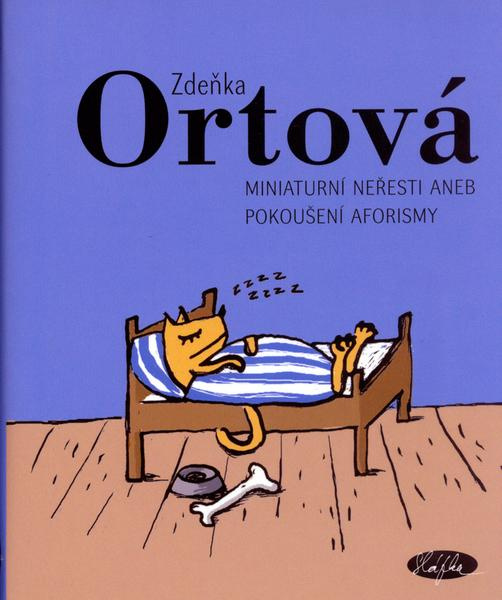Miniaturní neřesti aneb pokoušení aforismy - Zdeňka Ortová