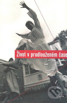 Život v prodlouženém čase - Václav Táborský