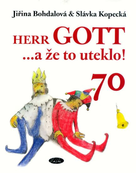 Herr Gott....a že to uteklo! - Jiřina Bohdalová