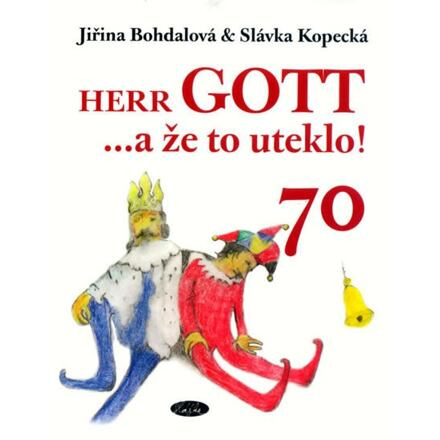 Herr Gott....a že to uteklo! - Jiřina Bohdalová