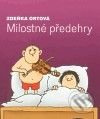 Milostné předehry - Zdeňka Ortová