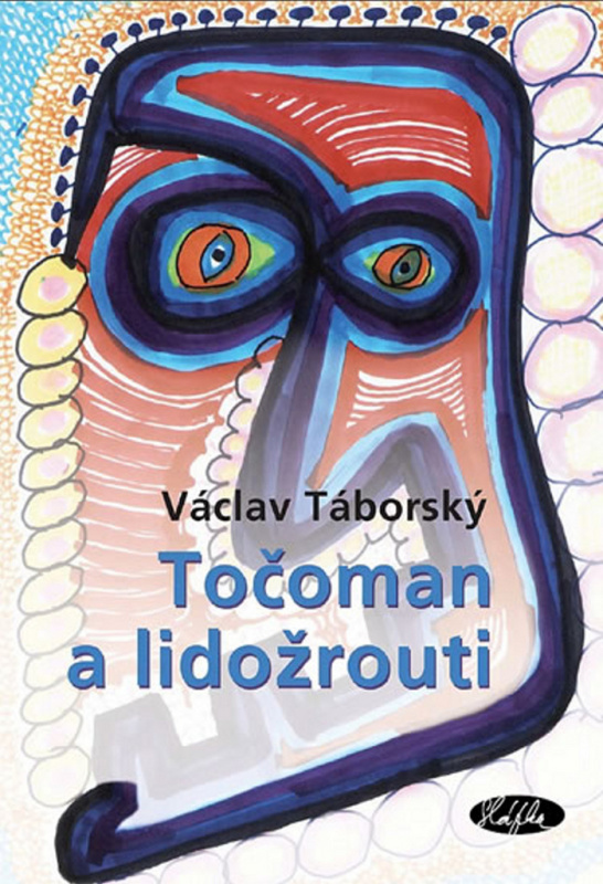 Točoman a lidožrouti - Václav Táborský