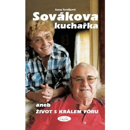 Sovákova kuchařka aneb Život s králem fóru