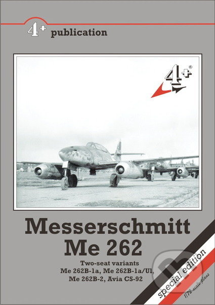Messerschmitt Me 262 (Two-seat variants (Me 262B-1a, Me 262B-1a/U1, Me 262B-2, Avia CS-92)) - kniha z kategorie Vojenství