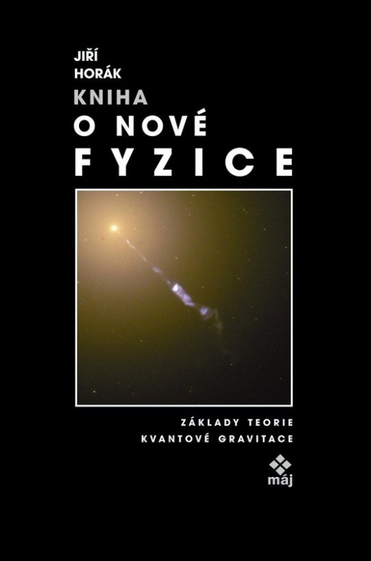 Kniha o nové fyzice -  Jiří Horák