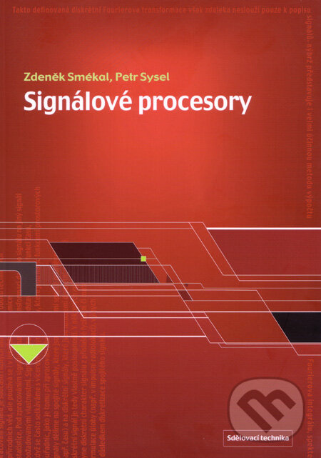 Signálové procesory - Zdeněk Smékal, Petr Sysel - kniha z kategorie Prírodné vedy a technika