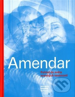Amendar. Pohled do světa romských osobností.