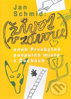 Život v závorce (aneb Prvobytně pospolná místa v Čechách) - kniha z kategorie Společenská beletrie