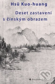 Deset zastavení s čínským obrazem - Kuo-huang Hsu