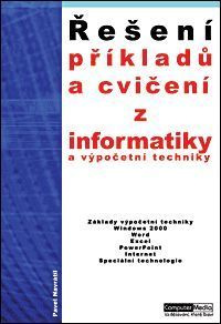Řešení příkladů a cvičení z informatiky a výpočetní techniky - kniha z kategorie Gymnázia