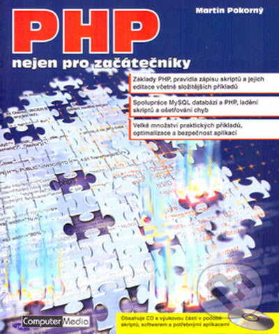 PHP nejen pro začátečníky - Martin Pokorný - kniha z kategorie Sítě a internet