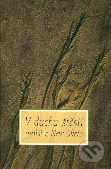V duchu štěstí - Mniši z New Skete