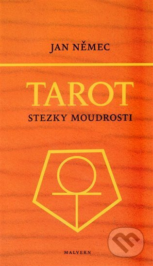 Tarot aneb Stezky moudrosti - Jan Němec - kniha z kategorie Věštění z karet