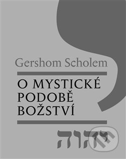 O mystické podobě božství - Gershom Scholem