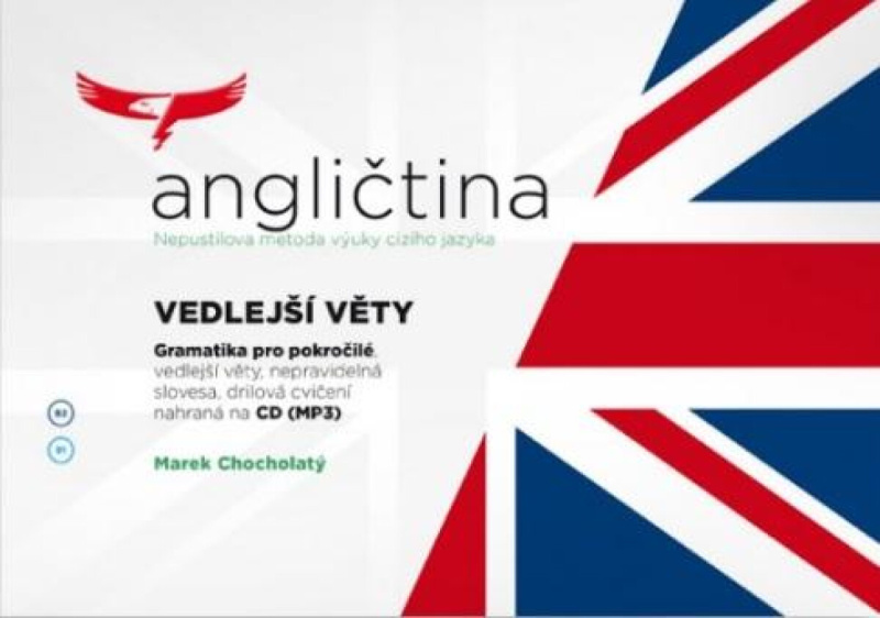 Angličtina - Vedlejší věty - Komplet pro středně a více pokročilé - Marek Chocholatý