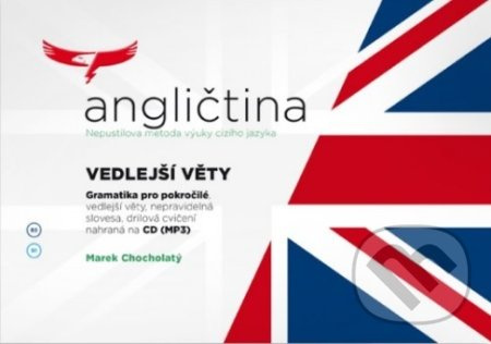 Angličtina - Vedlejší věty - Komplet pro středně a více pokročilé - Marek Chocholatý