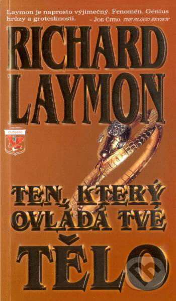 Ten, který ovládá tvé tělo - Richard Laymon