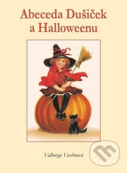 Abeceda Dušiček a Halloweenu - Valburga Vavřinová
