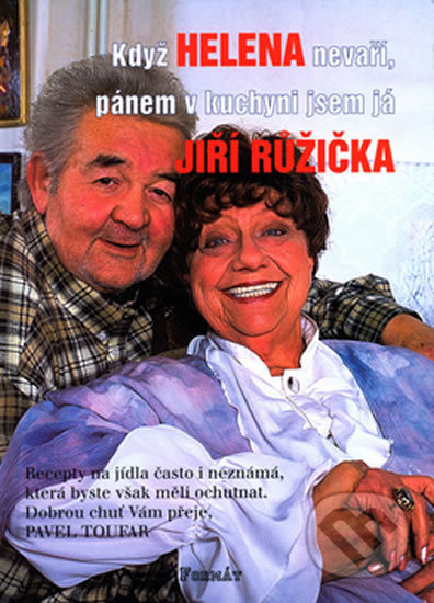 Když Helena nevaří, pánem v kuchyni jsem já - Jiří Růžička - kniha z kategorie Kuchařky
