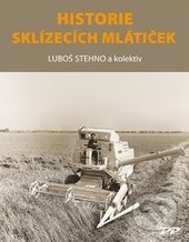 Historie sklízecích mlátiček - Luboš Stehno - kniha z kategorie Historie