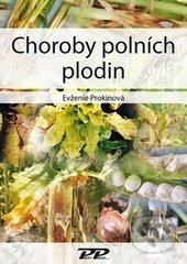 Choroby polních plodin - Evženie Prokinová - kniha z kategorie Biologie